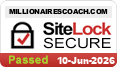 Millionaires Coach (R) is regularly tested and certified as a safe and secure site for content, downloads and purchases.